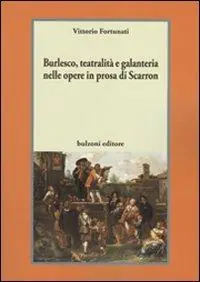 Miglior Prezzo Burlesco, teatralità e galanteria nelle opere in prosa di Scarron