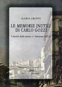 Le «memorie inutili» di Carlo Gozzi Super Prezzo