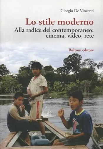 Lo stile moderno. Alla radice del contemporaneo cinema, video, rete Non Perdere