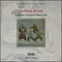 La forza di seta. Fondamenti e principi del Taijiquan Chen Offerta Del Giorno