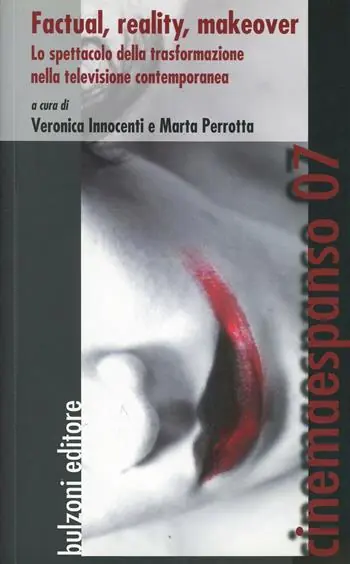 Factual, reality, makeover. Lo spettacolo della trasformazione nella televisione contemporanea Più Venduto