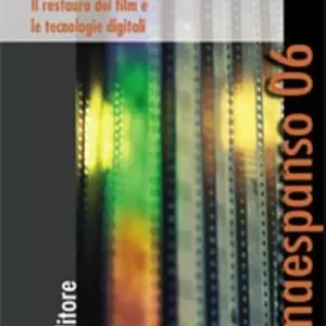 Vendita Finale Lacune binarie. Il restauro dei film e le tecnologie digitali
