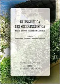 Pagamento Sicuro Di linguistica e di sociolinguistica. Studi offerti a Norbert Dittmar