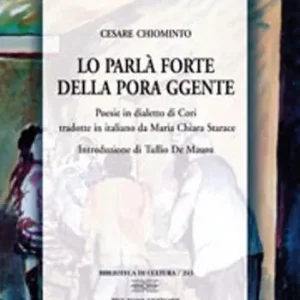 Pagamento Sicuro Lo parlà forte della pora ggente. Poesie in dialetto di Cori