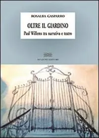 Oltre il giardino. Paul Willems tra narrativa e teatro Compra Adesso