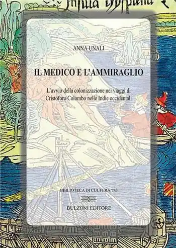 Nuovo Arrivo Il medico e l‘ammiraglio. L‘avvio della colonizzazione nei viaggi di Cristoforo Colombo nelle Indie Occidentali