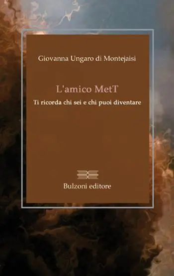 L‘ amico MetT. Ti ricorda chi sei e chi puoi diventare Ordina Subito