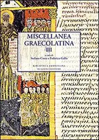 Super Prezzo Miscellanea graecolatina. Ediz. italiana, greca e greca antica. Vol. 3
