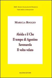 Bestseller Aleida e il Che-Il tempo di Agostino-Savonarola-Il volto velato