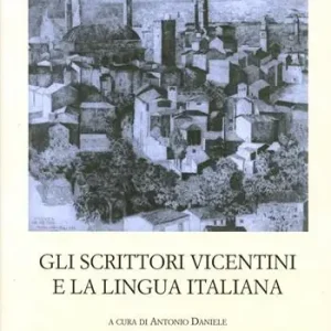 Offerta Gli scrittori vicentini e la lingua italiana