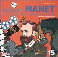 Edouard Manet. Il mistero della pittura svelata. Ediz. illustrata Offerta Lampo