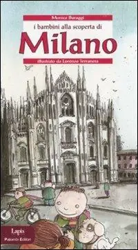 A Buon Prezzo I bambini alla scoperta di Milano. Ediz. illustrata