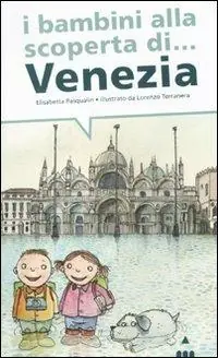 Subito Disponibile I bambini alla scoperta di Venezia