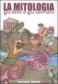 La mitologia. Gli eroi e gli uomini. Ediz. illustrata Nuovo Arrivo