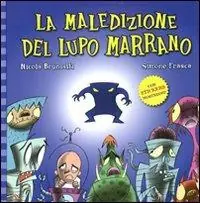 La maledizione del lupo marrano. Con adesivi. Ediz. illustrata Offerta Speciale