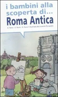 I bambini alla scoperta di Roma antica Popolare
