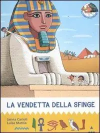 La vendetta della sfinge. All‘ombra delle piramidi. Ediz. illustrata. Vol. 3 Offerta Lampo