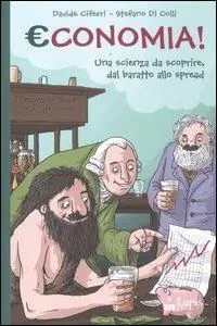 Economia! una scienza da scoprire, dal baratto allo spread Occasione Imperdibile