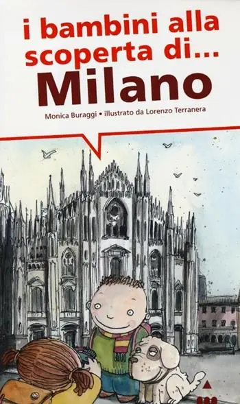 Soddisfatti O Rimborsati I bambini alla scoperta di Milano. Ediz. illustrata