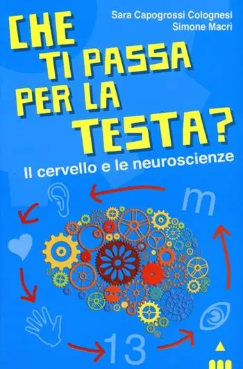 Ultima Occasione Che ti passa per la testa? Il cervello e le neuroscienze