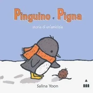 Pinguino e Pigna. Storia di un‘amicizia. Ediz. illustrata Occasione Imperdibile