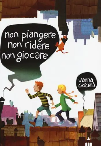 Offerta Lampo Non piangere, non ridere, non giocare
