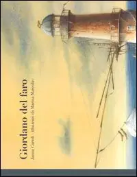 Giordano del faro. Ediz. illustrata Vendita Finale