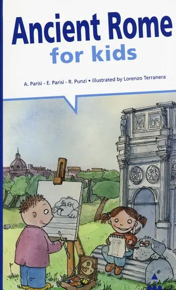 Promo Stagionale Ancient Rome for kids. Ediz. illustrata