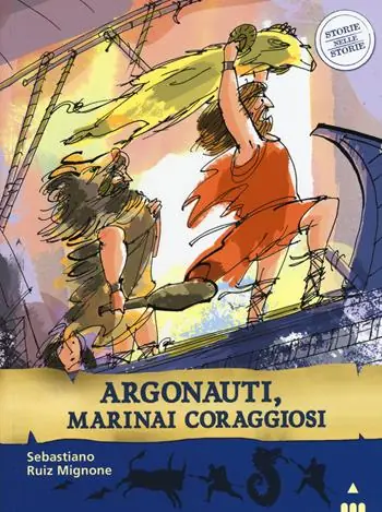 Argonauti, marinai coraggiosi. Storie nelle storie Offerta