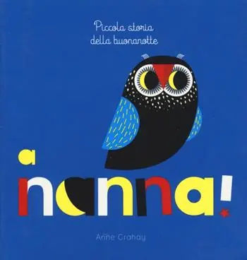 Must-Have A nanna! Piccola storia della buonanotte. Ediz. illustrata