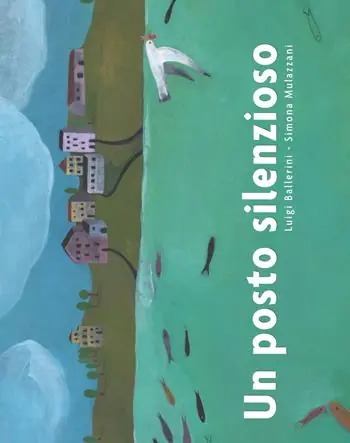 Un posto silenzioso. Ediz. illustrata Super Prezzo