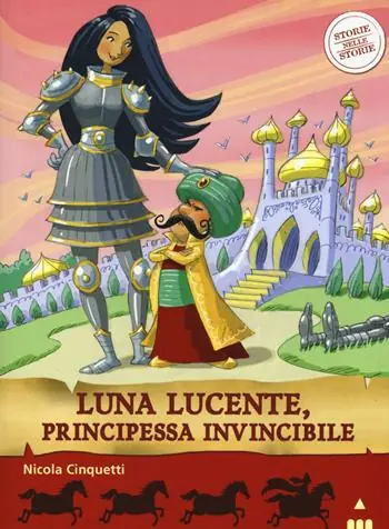 Luna lucente, principessa invincibile. Storie nelle storie Miglior Prezzo