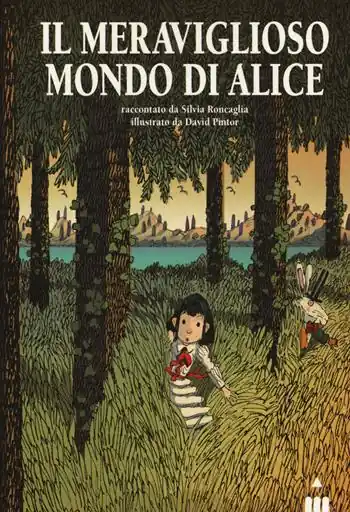 Offerta Del Giorno Il meraviglioso mondo di Alice. Ediz. illustrata