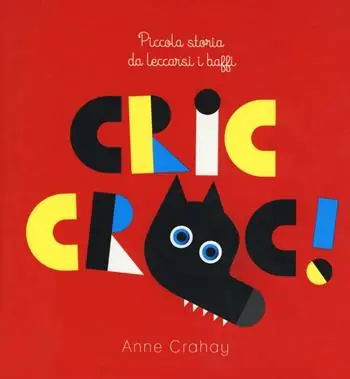 Cric croc! Piccola storia da leccarsi i baffi. Ediz. illustrata Direttamente Dal Produttore