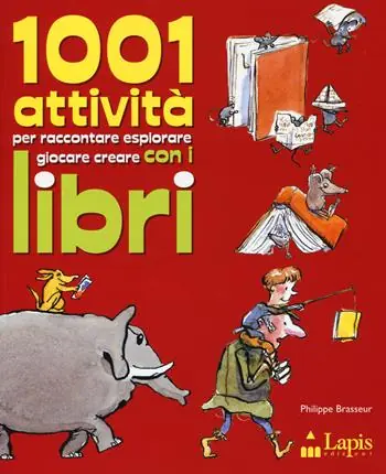 Occasione 1001 attività per raccontare, esplorare, giocare, creare con i libri