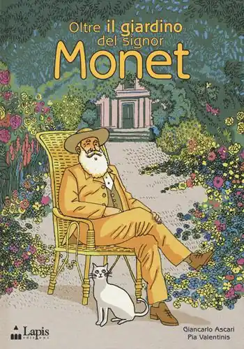 Oltre il giardino del signor Monet. Ediz. illustrata Prezzo Conveniente