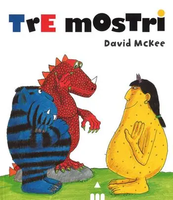 Tre mostri. Ediz. illustrata Must-Have