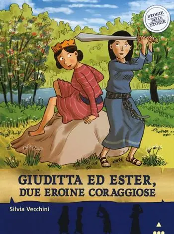 Spedizione Espresso Giuditta ed Ester, due eroine coraggiose. Storie nelle storie