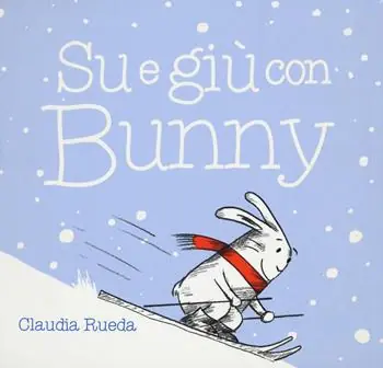 Su e giù con Bunny. Ediz. illustrata Ultime Pezzi