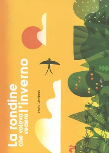 Ultime Pezzi La rondine che voleva vedere l‘inverno. Ediz. a colori