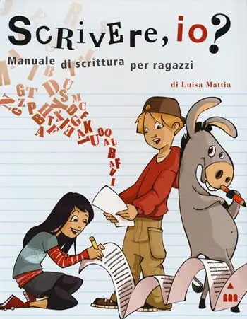 Affare Scrivere, io? Manuale di scrittura per ragazzi. Ediz. a spirale