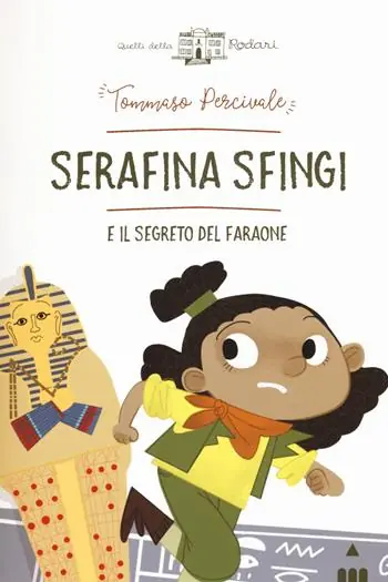 Serafina Sfingi e il segreto del faraone. Ediz. a colori Affare