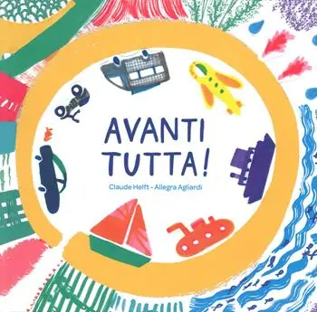 Avanti tutta! Ediz. a colori Offerta