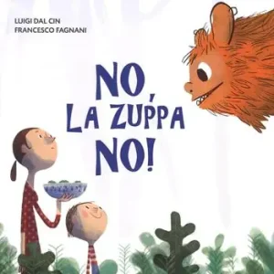 Bestseller No, la zuppa no! Ediz. a colori