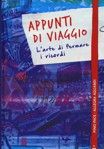 Quantità Limitata Appunti di viaggio. L‘arte di fermare i ricordi. Ediz. a colori