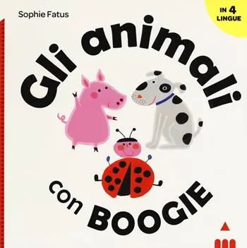 Saldi Gli animali con Boogie. Ediz. italiana, inglese, francese e spagnola