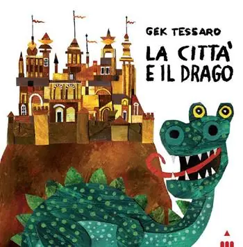 La città e il drago. Ediz. a colori Vendita Finale