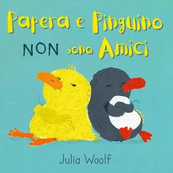 Papera e Pinguino non sono amici. Ediz. a colori A Buon Prezzo