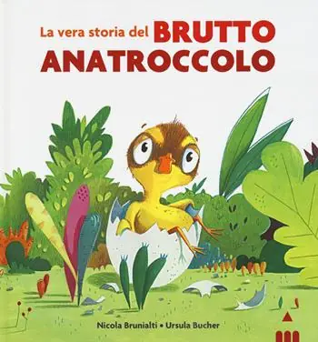 La vera storia del brutto anatroccolo. Ediz. a colori Must-Have