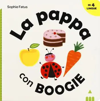 Prezzo Basso La pappa con Boogie. Ediz. italiana, inglese, francese e spagnola